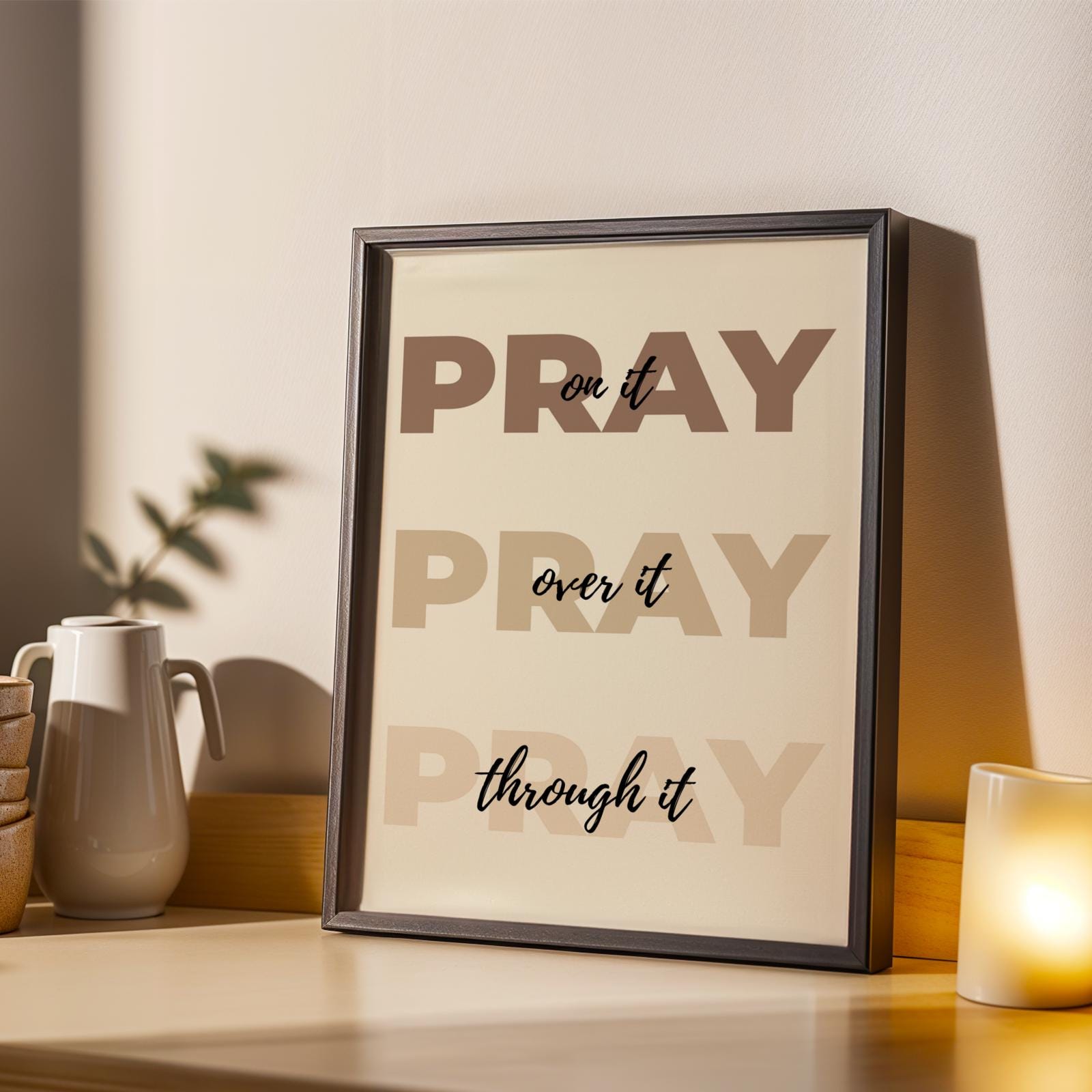 Pray On It, Over It, Through It Wall Art Print - Brown Soluna Soul